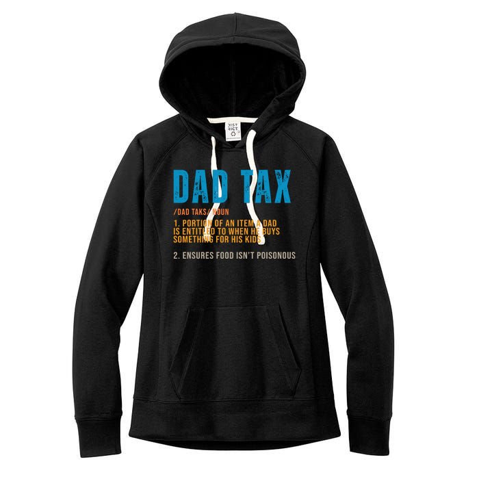 Dad Tax Definition Funny Fathers Day Women's Fleece Hoodie