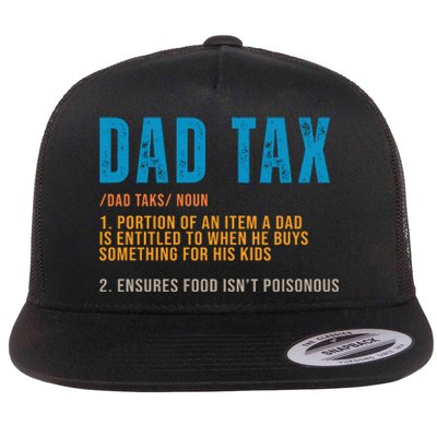 Dad Tax Definition Funny Fathers Day Flat Bill Trucker Hat