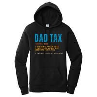 Dad Tax Definition Funny Fathers Day Women's Pullover Hoodie