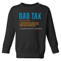 Dad Tax Definition Funny Fathers Day Toddler Sweatshirt