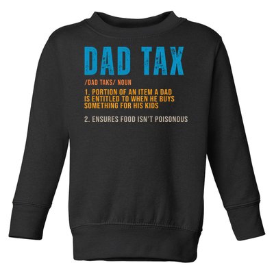 Dad Tax Definition Funny Fathers Day Toddler Sweatshirt