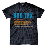 Dad Tax Definition Funny Fathers Day Tie-Dye T-Shirt