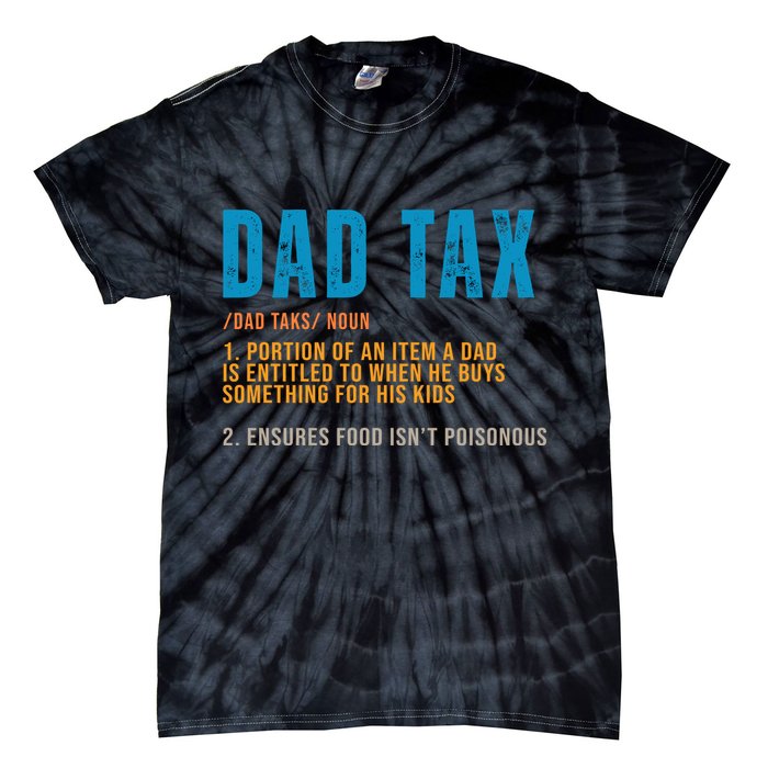 Dad Tax Definition Funny Fathers Day Tie-Dye T-Shirt