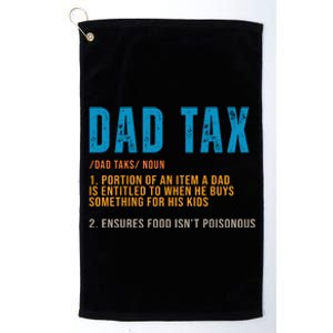 Dad Tax Definition Funny Fathers Day Platinum Collection Golf Towel