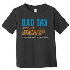 Dad Tax Definition Funny Fathers Day Toddler T-Shirt