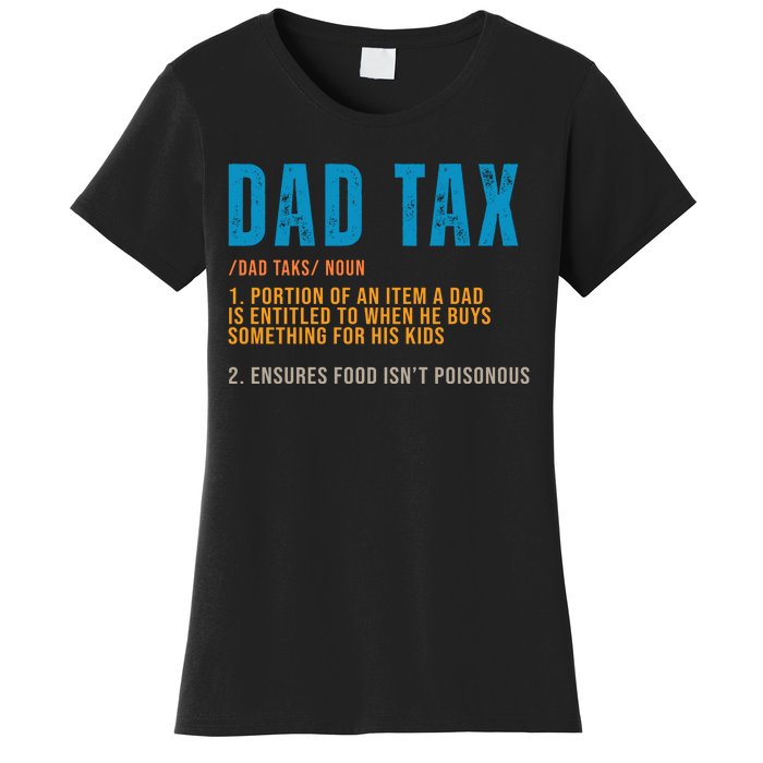 Dad Tax Definition Funny Fathers Day Women's T-Shirt