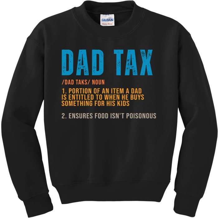 Dad Tax Definition Funny Fathers Day Kids Sweatshirt