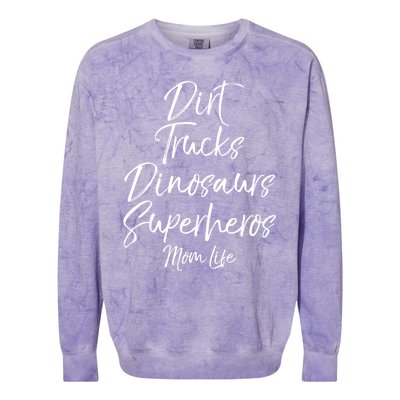 Dirt Trucks Dinosaurs Superheros Mom Life Meaningful Gift For Mom Colorblast Crewneck Sweatshirt