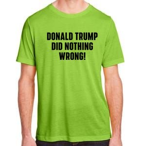 Donald Trump Did Nothing Wrong Adult ChromaSoft Performance T-Shirt