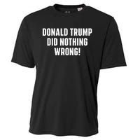 Donald Trump Did Nothing Wrong Cooling Performance Crew T-Shirt