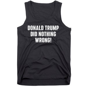 Donald Trump Did Nothing Wrong Tank Top