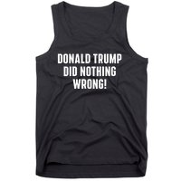 Donald Trump Did Nothing Wrong Tank Top