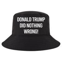 Donald Trump Did Nothing Wrong Cool Comfort Performance Bucket Hat