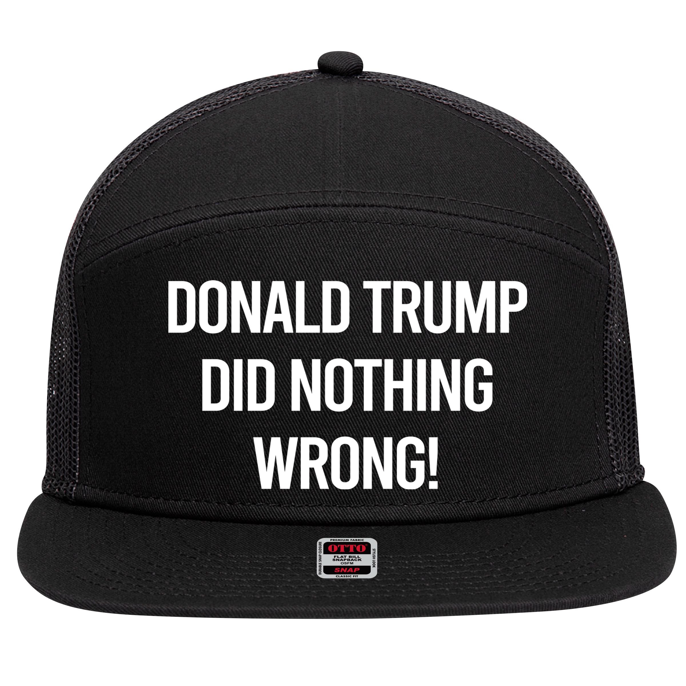 Donald Trump Did Nothing Wrong 7 Panel Mesh Trucker Snapback Hat