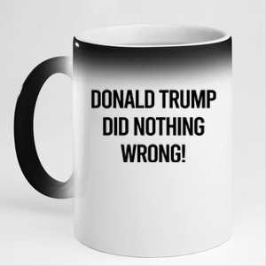 Donald Trump Did Nothing Wrong 11oz Black Color Changing Mug