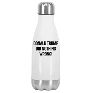 Donald Trump Did Nothing Wrong Stainless Steel Insulated Water Bottle