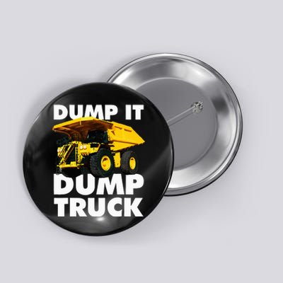 Dump Truck Button