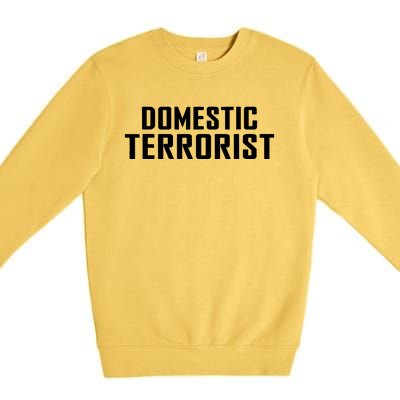 Domestic Terrorist Premium Crewneck Sweatshirt