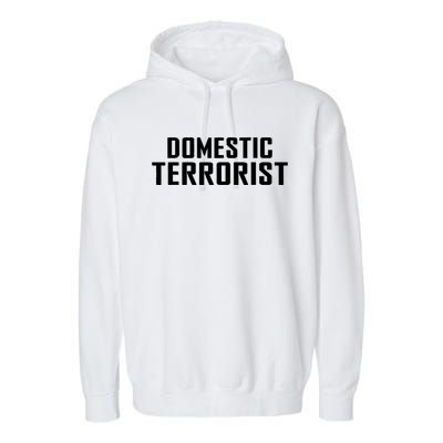 Domestic Terrorist Garment-Dyed Fleece Hoodie