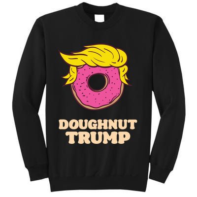 Donald Trump Doughnut Funny Humor Pun Donut Lover Sweatshirt