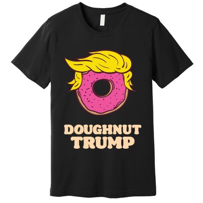 Donald Trump Doughnut Funny Humor Pun Donut Lover Premium T-Shirt