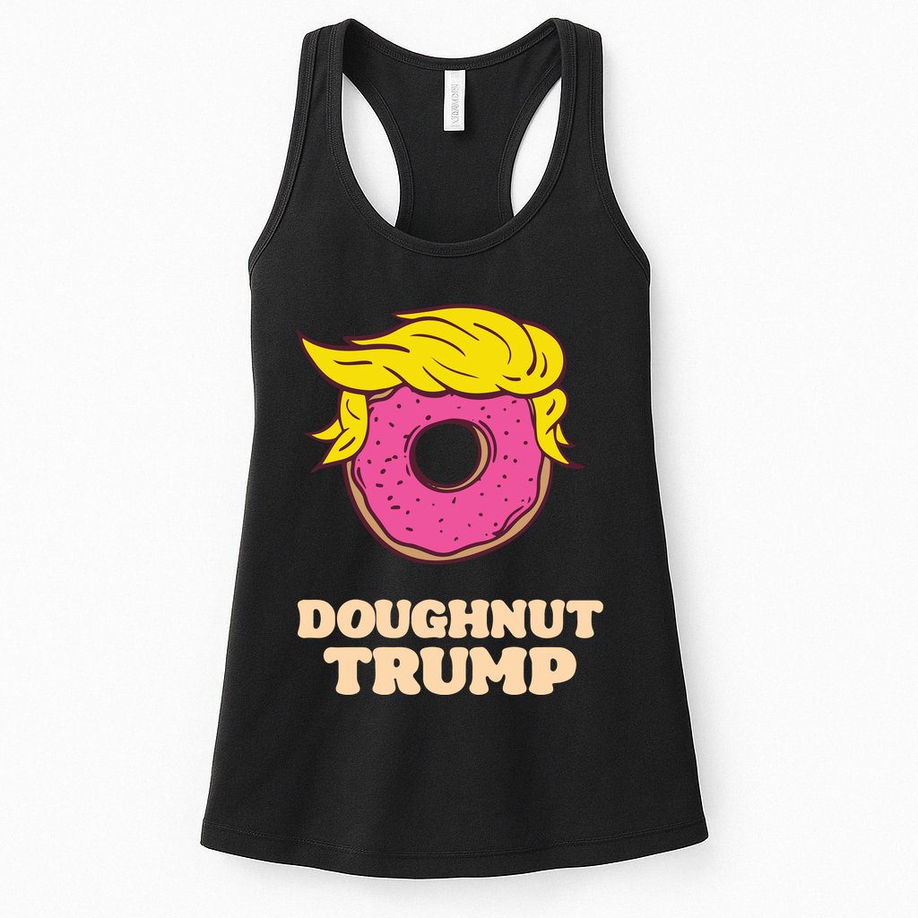 Donald Trump Doughnut Funny Humor Pun Donut Lover Womens Tank Top