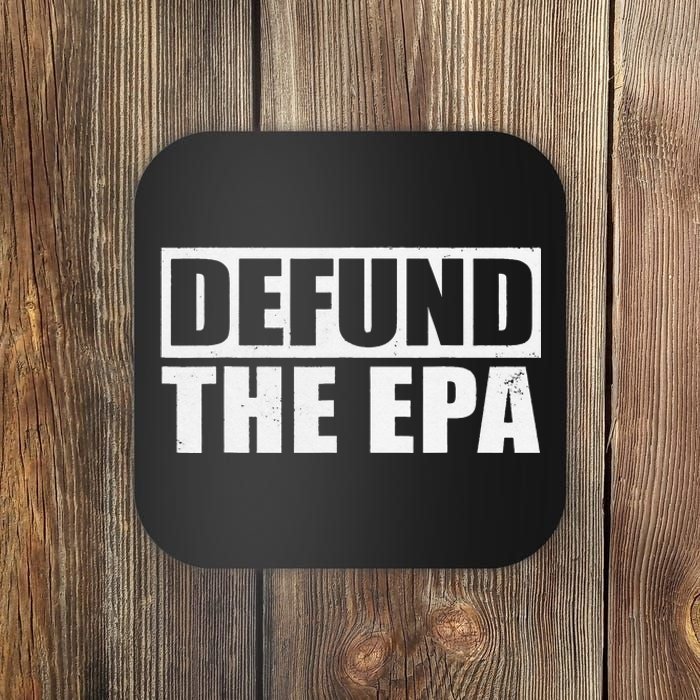 Defund The EPA Funny Meme Coaster