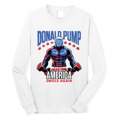 Donald Trump Election 2024 Donald Pump Make America Swole Again Long Sleeve Shirt