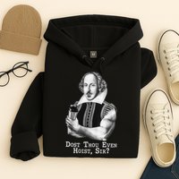 Dost Thou Even Hoist Sir Hoodie