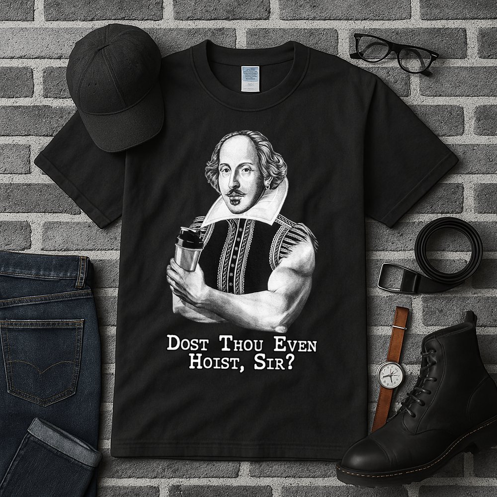 Dost Thou Even Hoist Sir Tall T-Shirt