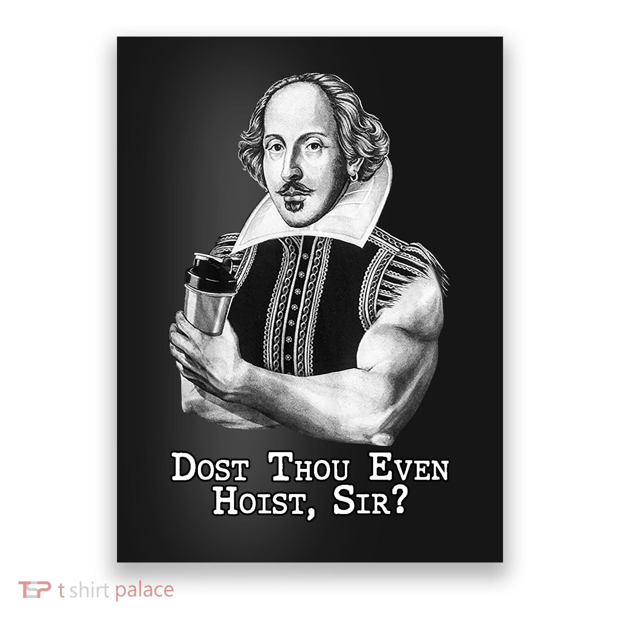 Dost Thou Even Hoist Sir Poster