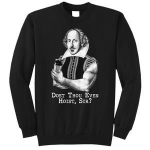 Dost Thou Even Hoist Sir Tall Sweatshirt