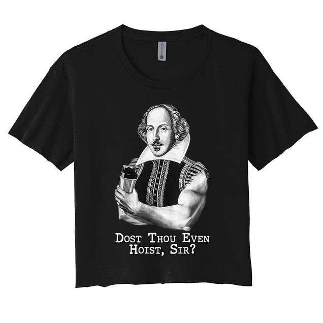 Dost Thou Even Hoist Sir Crop Top