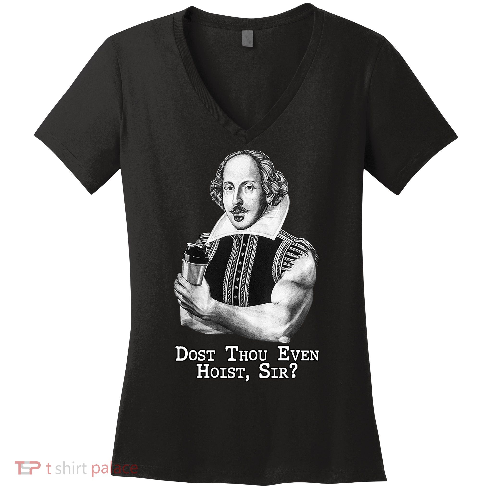 Dost Thou Even Hoist Sir Women's V-Neck T-Shirt
