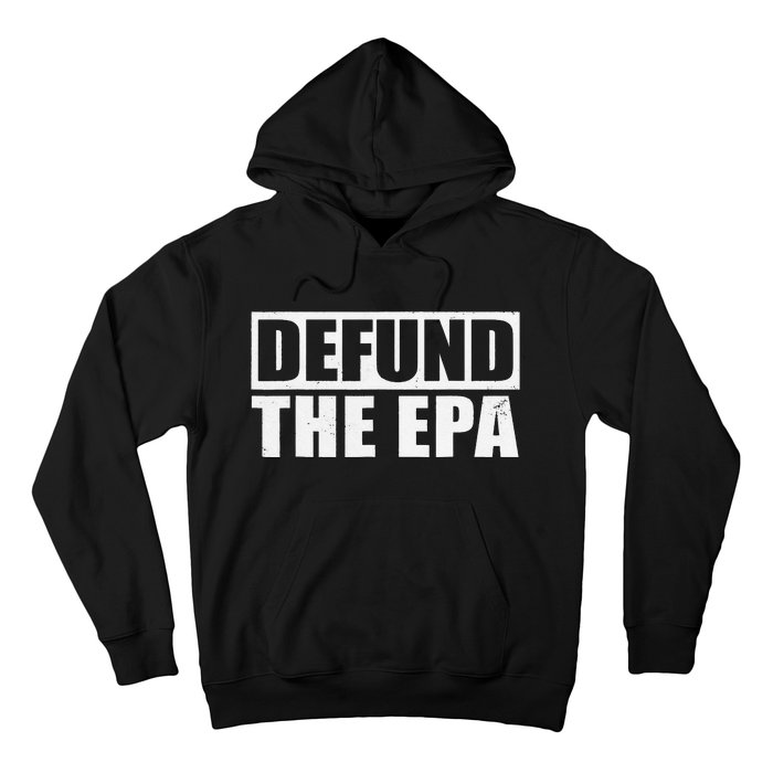 Defund The EPA Funny Meme Hoodie