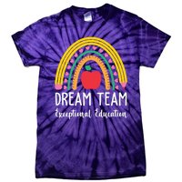 Dream Team Exceptional Education Gift For Teacher Tie-Dye T-Shirt