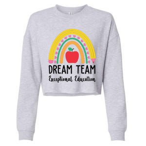 Dream Team Exceptional Education Gift For Teacher Cropped Pullover Crew