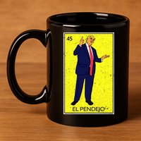 Donald Trump El Pendejo 11oz C Handle Ceramic Mug