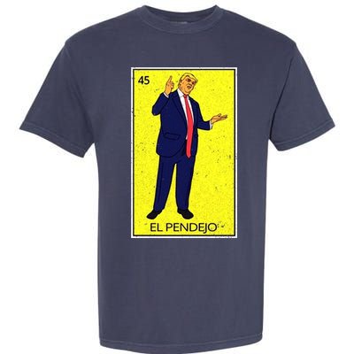 Donald Trump El Pendejo Garment-Dyed Heavyweight T-Shirt