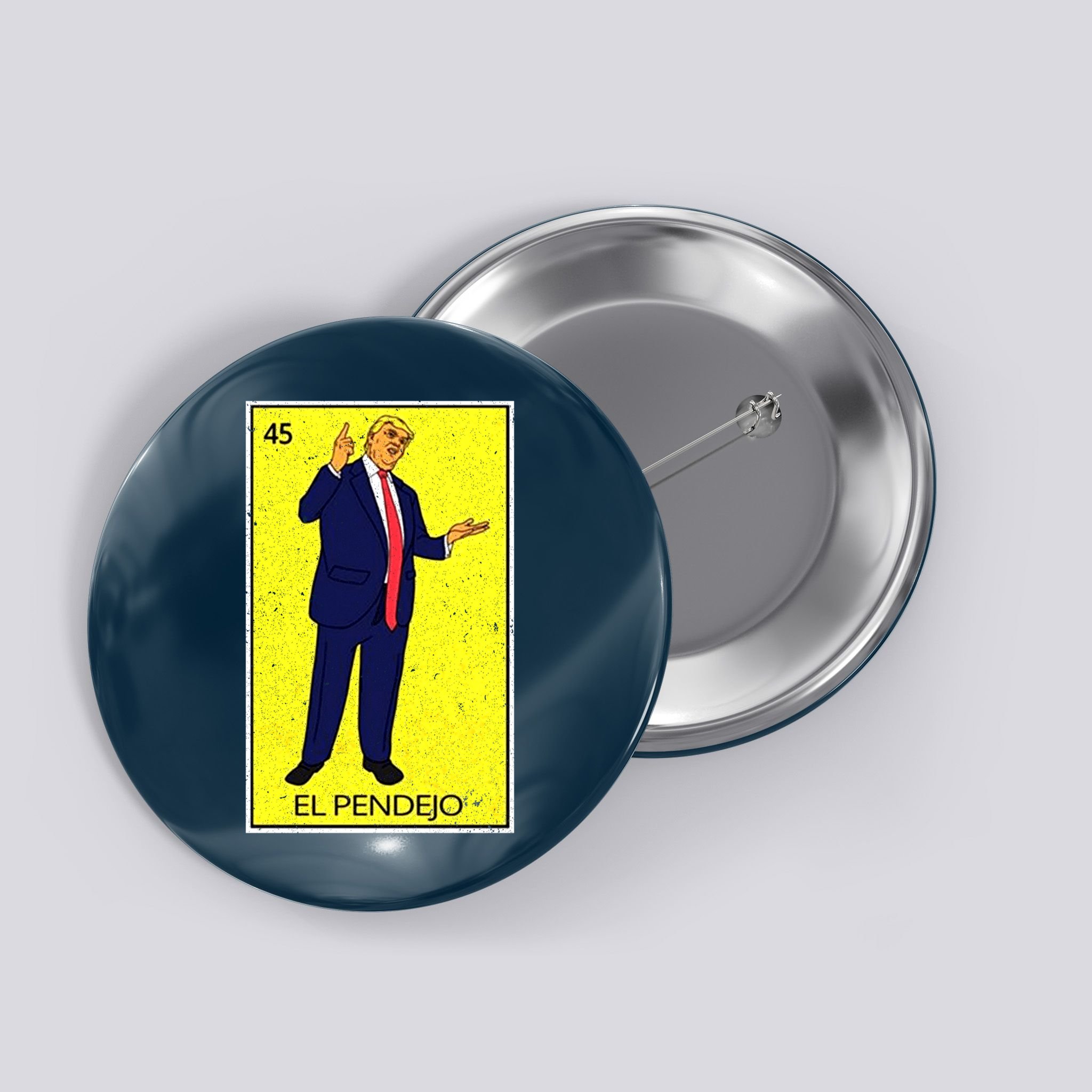 Donald Trump El Pendejo Button