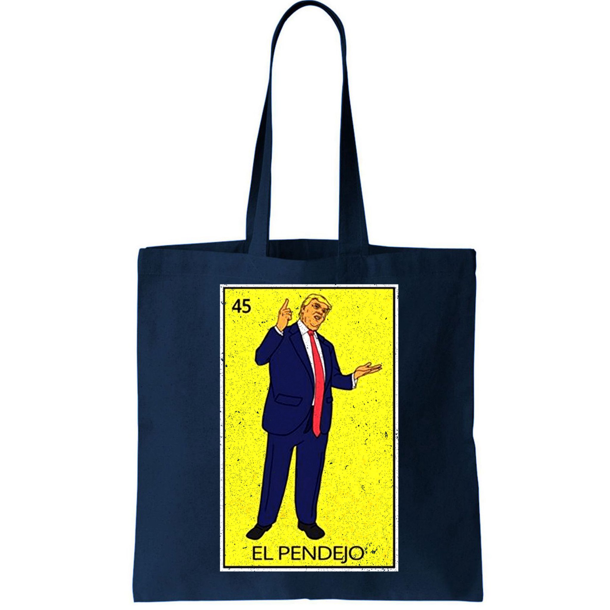 Donald Trump El Pendejo Bag