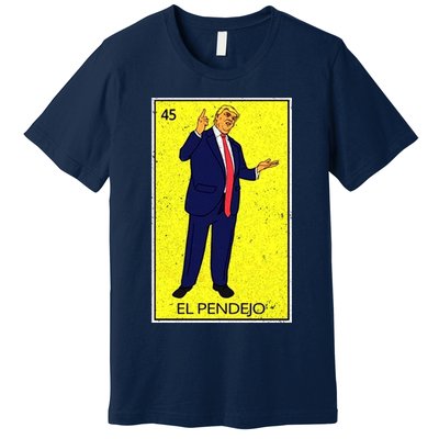 Donald Trump El Pendejo Premium T-Shirt