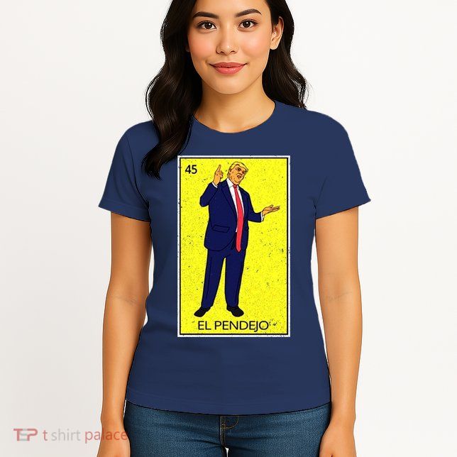 Donald Trump El Pendejo Womens T-Shirt