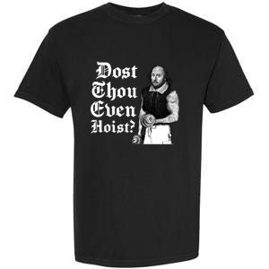 Dost Thou Even Hoist Bro Do You Even Lift Gym Shakespeare Gift Garment-Dyed Heavyweight T-Shirt