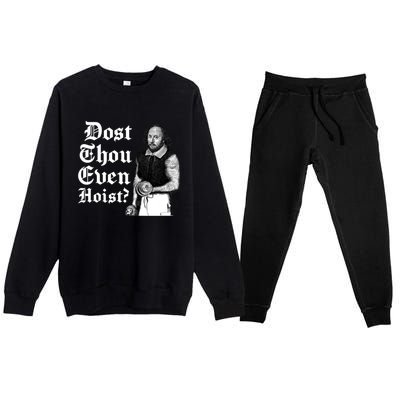 Dost Thou Even Hoist Bro Do You Even Lift Gym Shakespeare Gift Premium Crewneck Sweatsuit Set