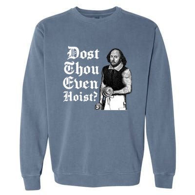 Dost Thou Even Hoist Bro Do You Even Lift Gym Shakespeare Gift Garment-Dyed Sweatshirt