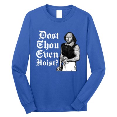 Dost Thou Even Hoist Bro Do You Even Lift Gym Shakespeare Gift Long Sleeve Shirt