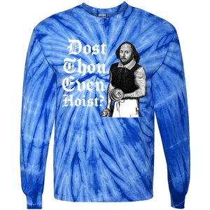 Dost Thou Even Hoist Bro Do You Even Lift Gym Shakespeare Gift Tie-Dye Long Sleeve Shirt