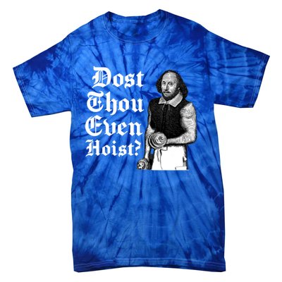 Dost Thou Even Hoist Bro Do You Even Lift Gym Shakespeare Gift Tie-Dye T-Shirt