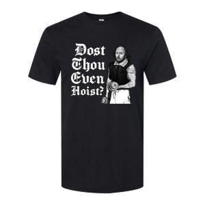 Dost Thou Even Hoist Bro Do You Even Lift Gym Shakespeare Gift Softstyle CVC T-Shirt